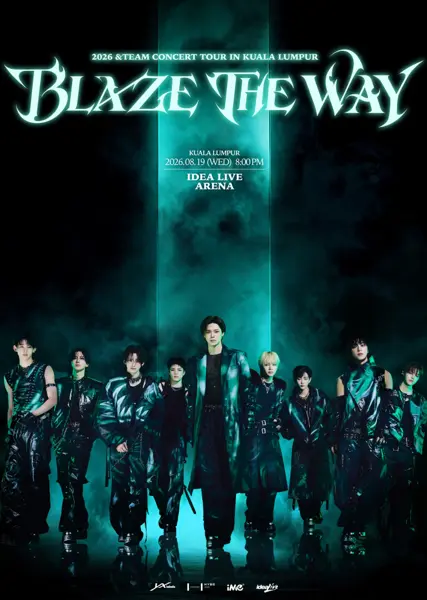 &TEAM - 2026 &TEAM CONCERT TOUR 'BLAZE THE WAY' in KUALA LUMPUR concert poster